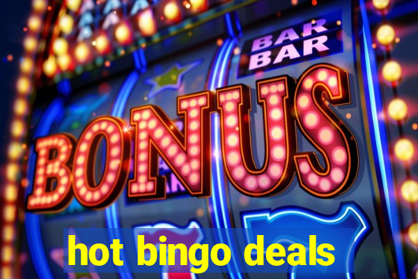 hot bingo deals