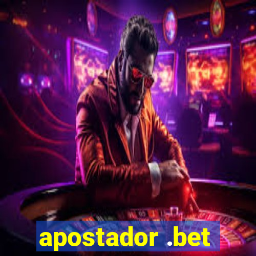 apostador .bet