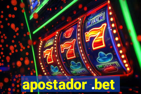 apostador .bet