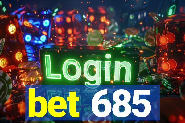 bet 685