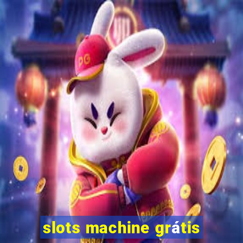 slots machine grátis