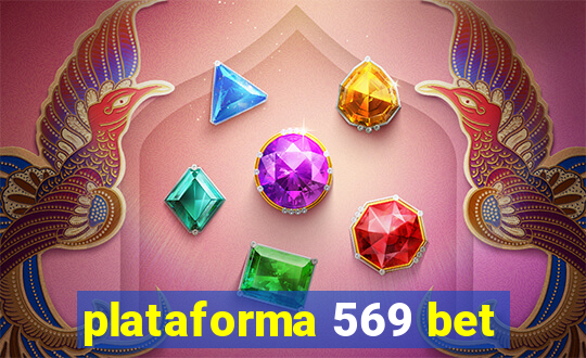 plataforma 569 bet