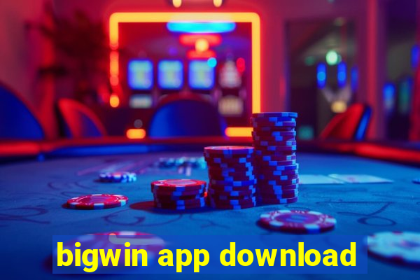 bigwin app download