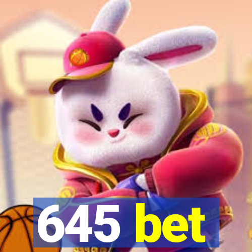 645 bet