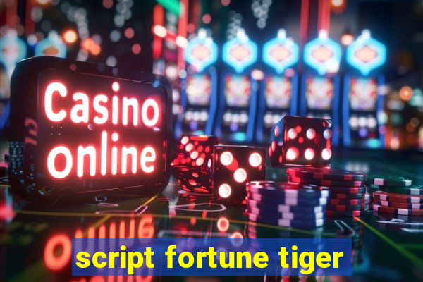 script fortune tiger