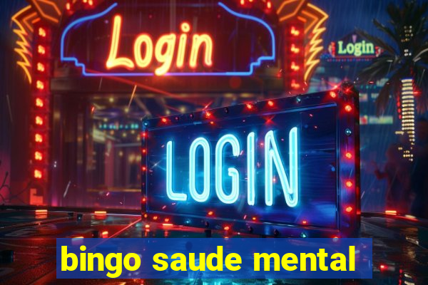 bingo saude mental