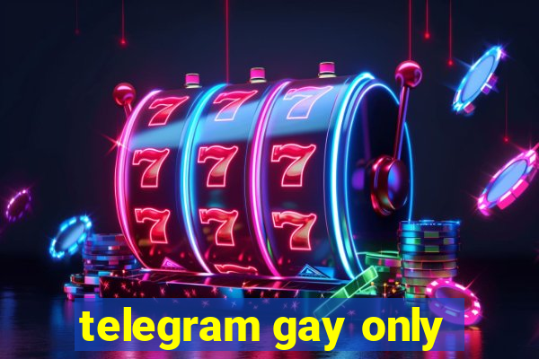 telegram gay only