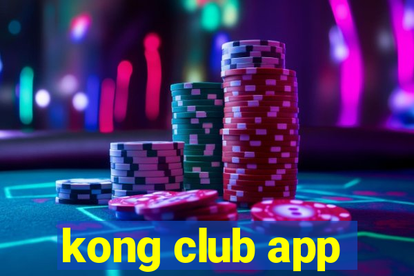 kong club app