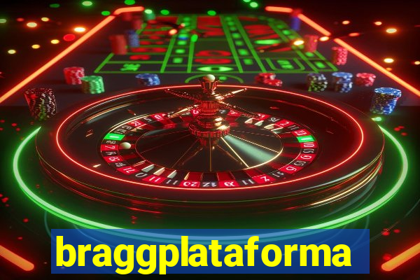 braggplataforma