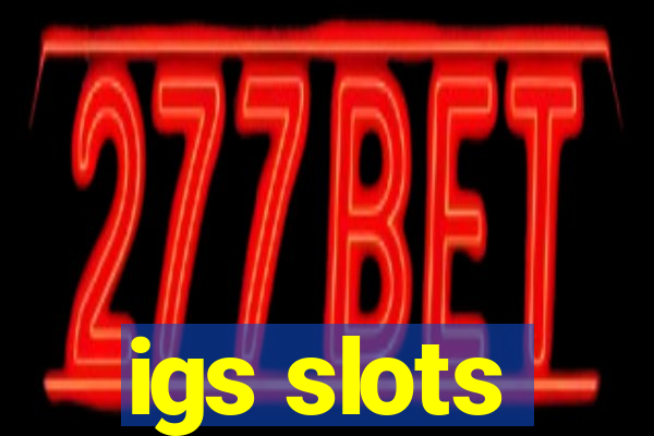 igs slots