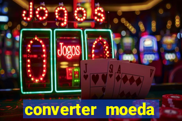 converter moeda cruzeiro para real