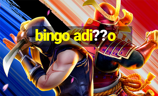 bingo adi??o