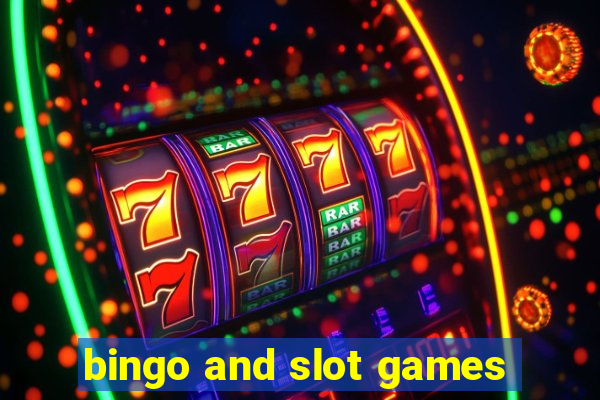 bingo and slot games