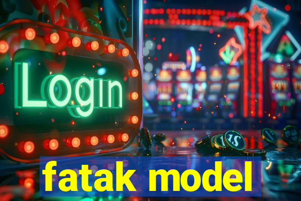 fatak model