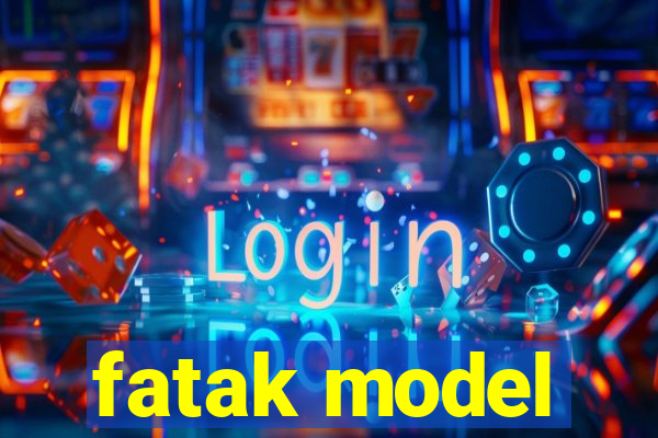 fatak model