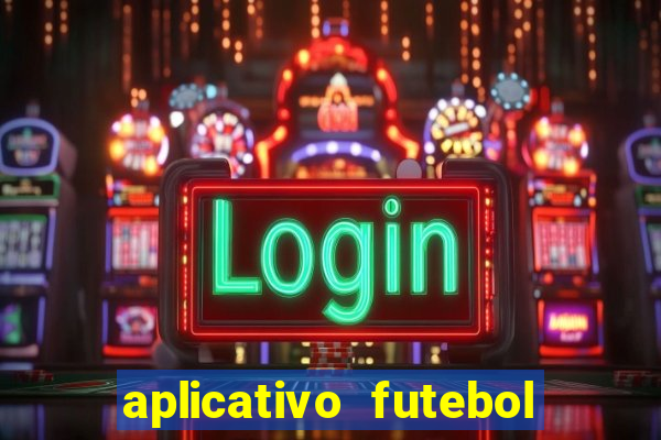 aplicativo futebol da hora 3.7