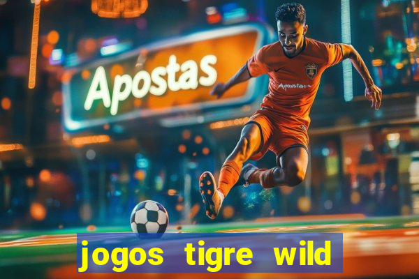 jogos tigre wild fortune tiger