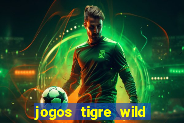 jogos tigre wild fortune tiger