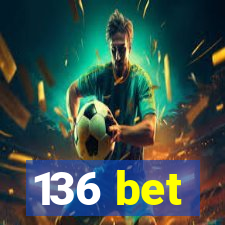 136 bet