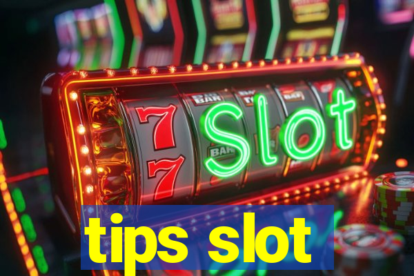 tips slot