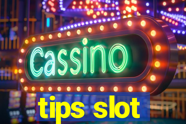 tips slot