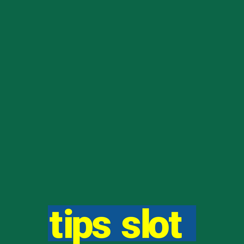 tips slot