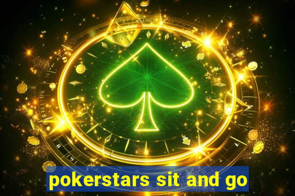 pokerstars sit and go