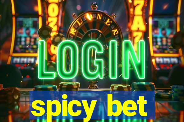 spicy bet