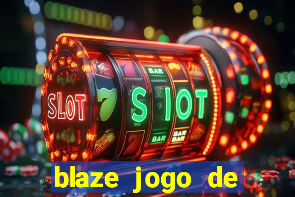 blaze jogo de aposta online