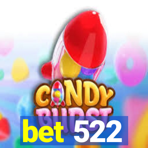 bet 522