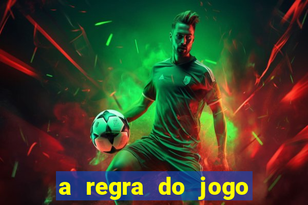 a regra do jogo globo play