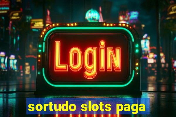 sortudo slots paga