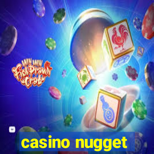 casino nugget