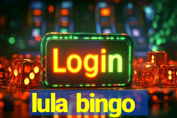 lula bingo