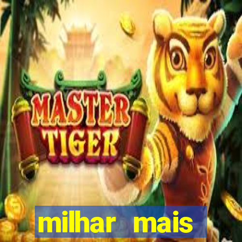 milhar mais atrasada na federal