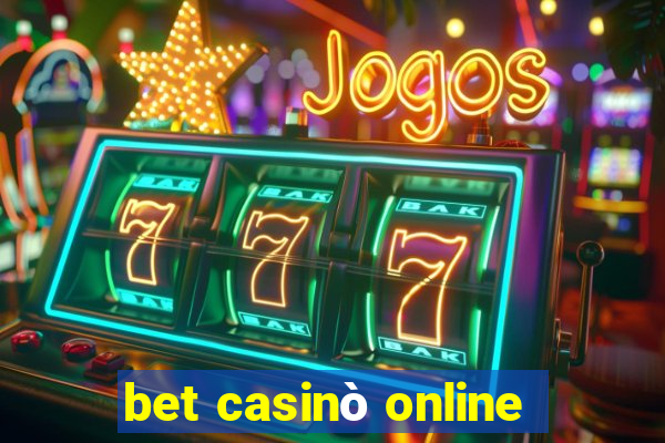 bet casinò online