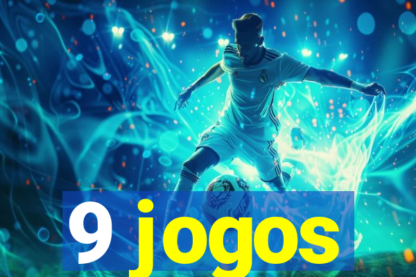 9 jogos