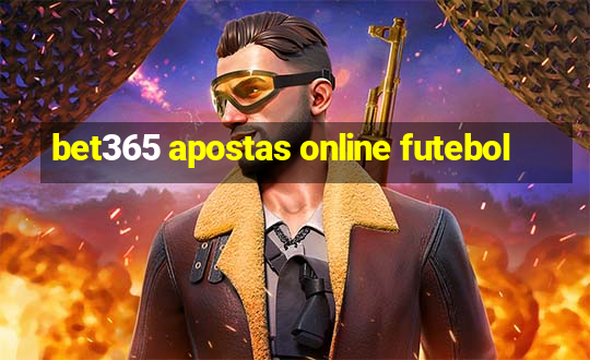 bet365 apostas online futebol