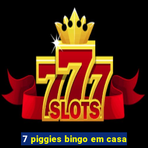 7 piggies bingo em casa