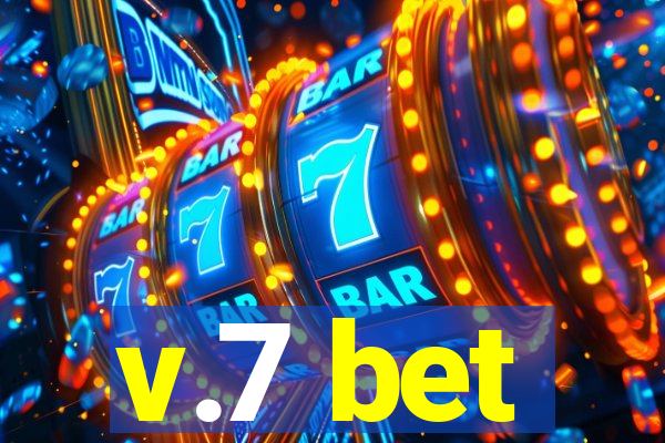 v.7 bet