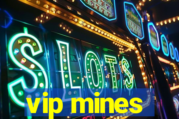 vip mines