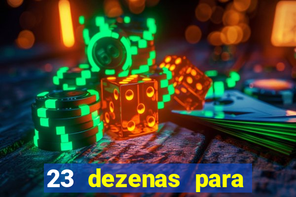 23 dezenas para lotofácil com retorno do investimento