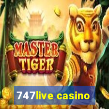 747live casino