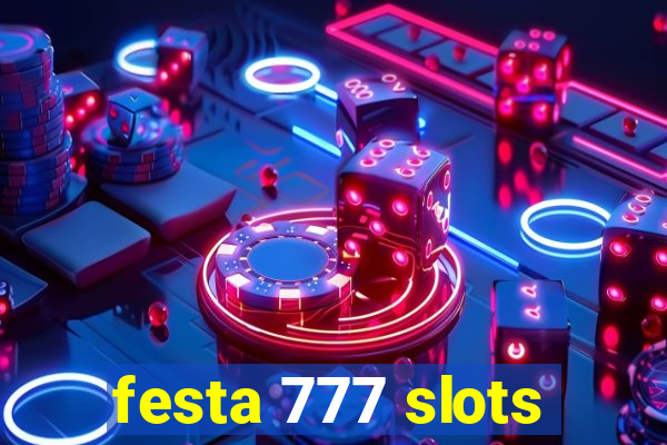 festa 777 slots