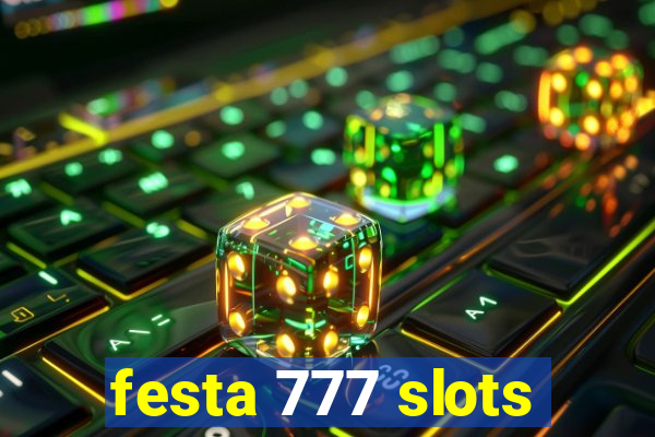 festa 777 slots