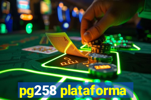 pg258 plataforma