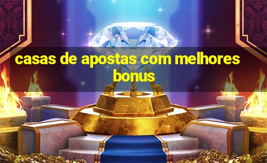 casas de apostas com melhores bonus