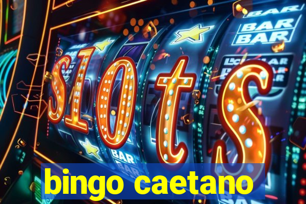 bingo caetano