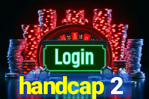 handcap 2