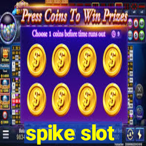 spike slot